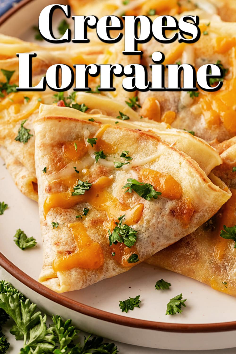 This recipe for Crepes Lorraine is a time-honored treasure that I have been making for over 40 years. Friends and family love this recipe, and I am thrilled to offer it to you also. Crepes Lorraine Pin.
