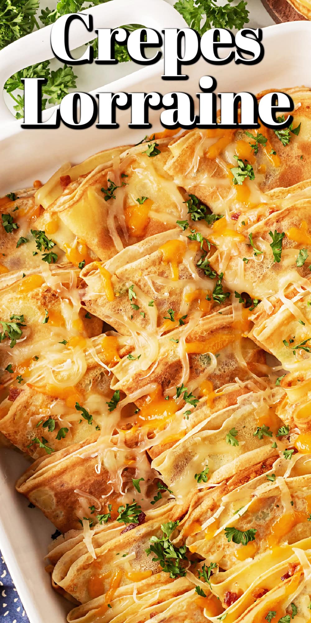 This recipe for Crepes Lorraine is a time-honored treasure that I have been making for over 40 years. Friends and family love this recipe, and I am thrilled to offer it to you also. Crepes Lorraine Pin.