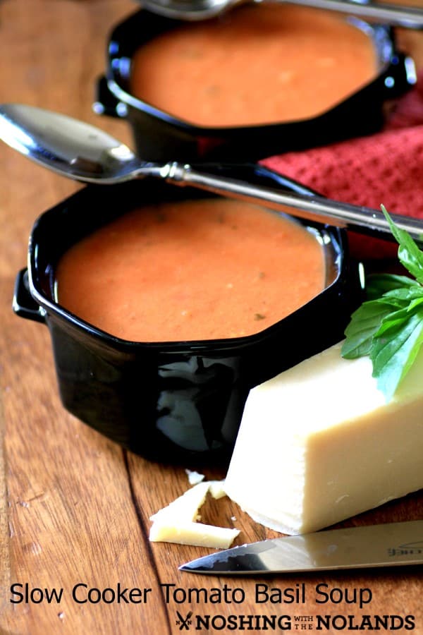 Slow Cooker Tomato Basil Soup by Noshing With The Nolands (Custom)