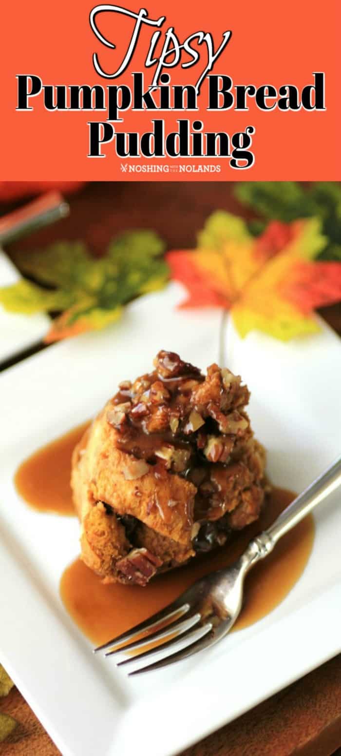 Tipsy Pumpkin Bread Budding is a perfect dessert for the fall and the holidays!! #pumpkin #breadpudding