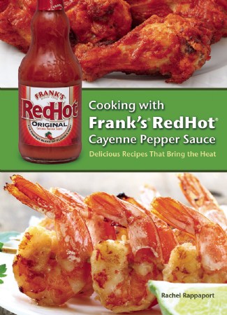 Cooking with Frank's RedHot Cayenne Pepper Sauce Cookbook