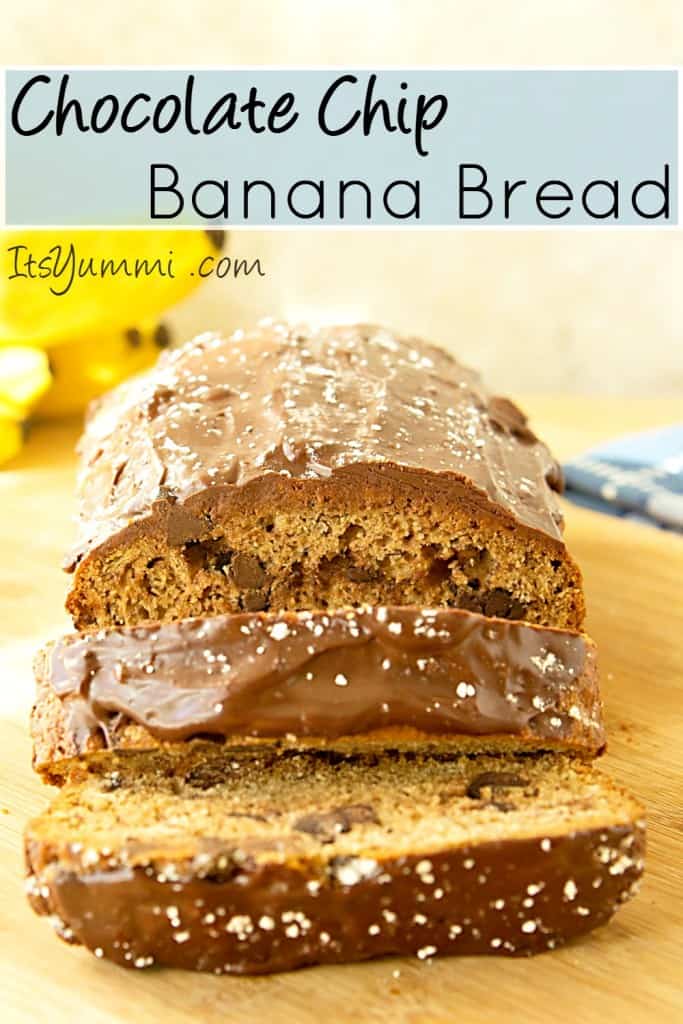 Chocolate Chip Banana Bread with Chocolate Ganache by It's Yummi