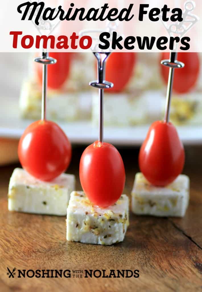 Marinated Feta Tomato Skewers by Noshing With The Nolands 