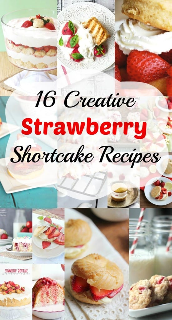 16 Creative Strawberry Shortcake Recipes - Noshing With the Nolands