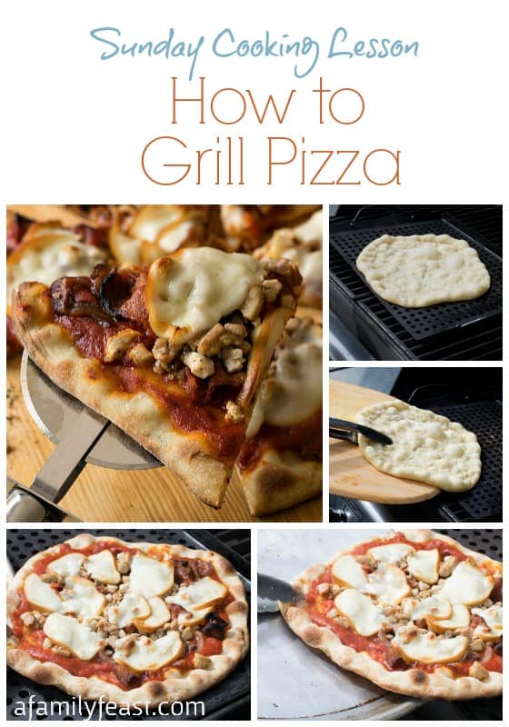 How to Cook Pizza on the Grill by A Family Feast