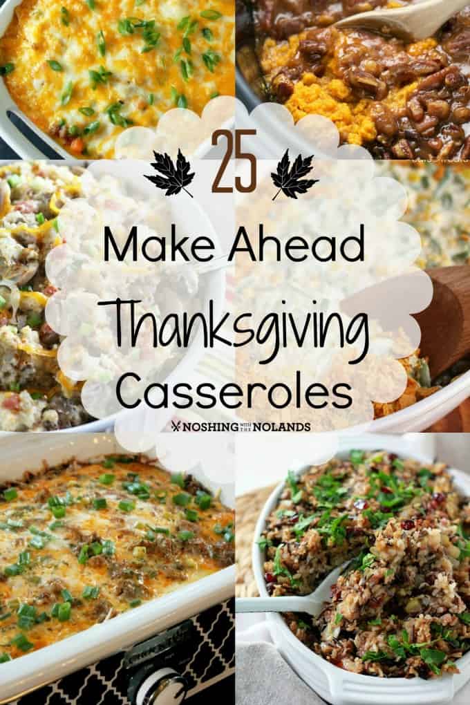 25 Make Ahead Thanksgiving Casseroles - Noshing With The Nolands