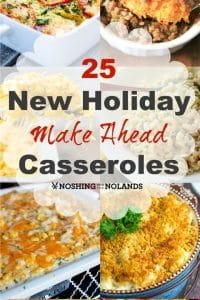 25 New Holiday Make Ahead Casseroles