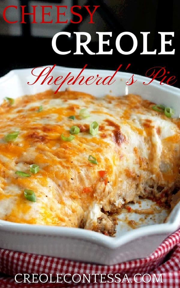 Cheesy Creole Shepherds Pie by Creole Mama