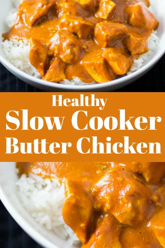 Healthy Slow Cooker Butter Chicken tastes just like a restaurant made it but so much healthier!! #slowcooker #butterchicken #healthy