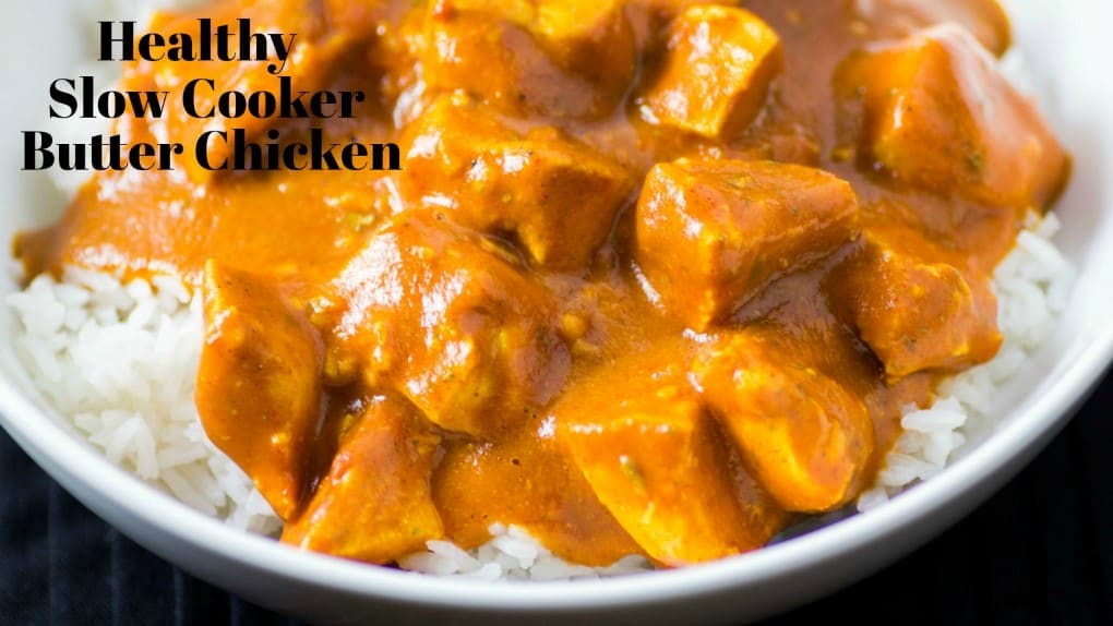 Healthy Slow Cooker Butter Chicken Noshing With The Nolands