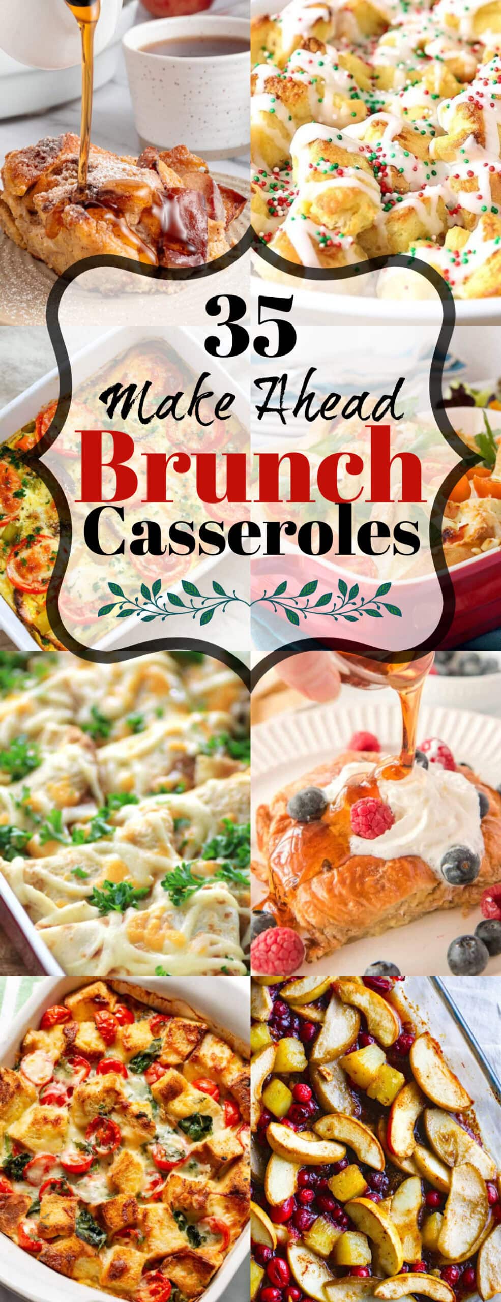 35 Scrumptious Make Ahead Brunch Casseroles Collage. 