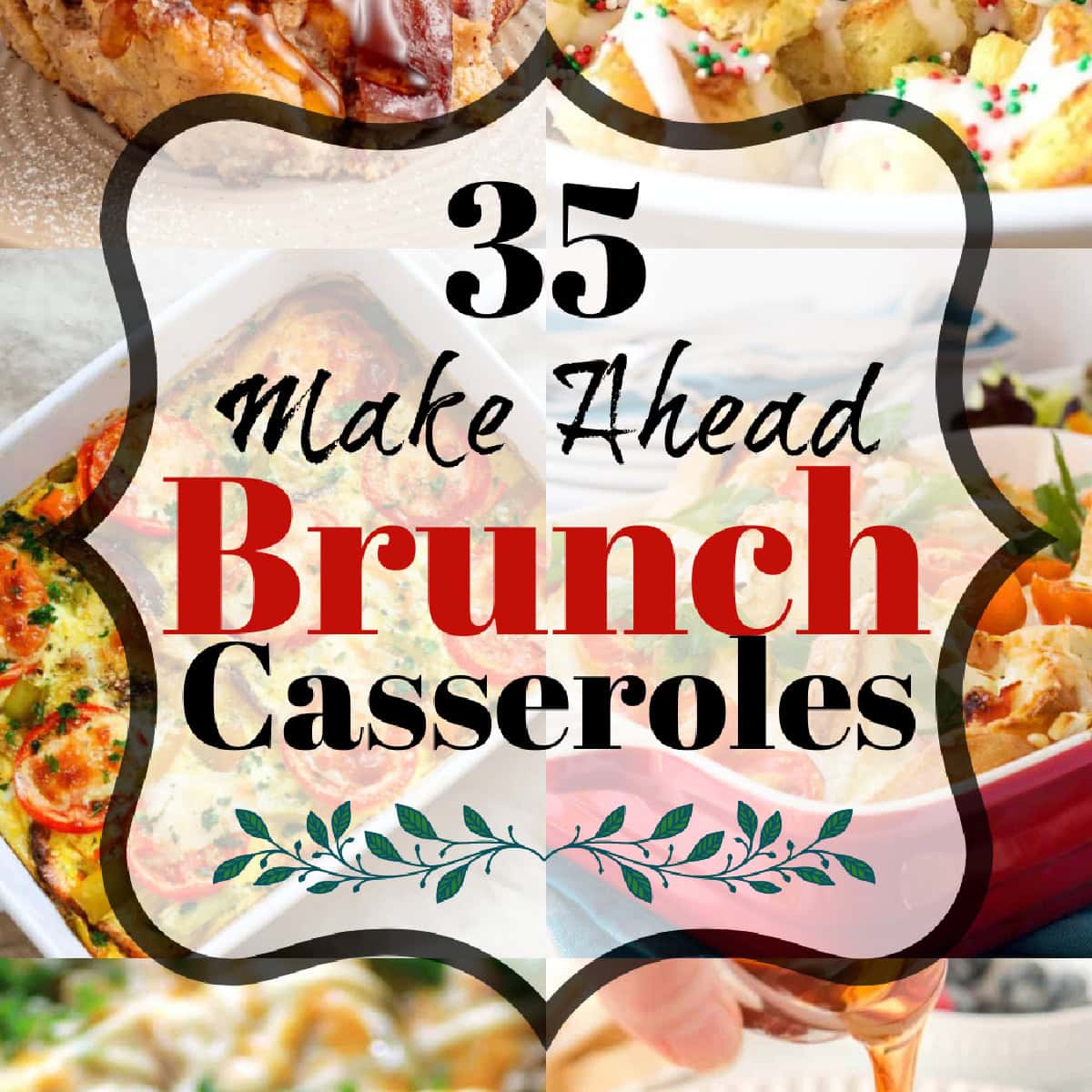 35 Scrumptious Make Ahead Brunch Casseroles square. 