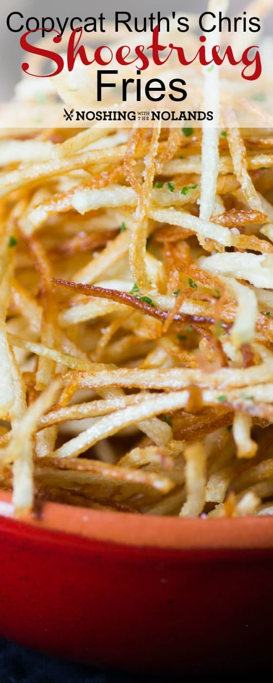 Copycat Ruth's Chris Shoestring Fries by Noshing With The Nolands