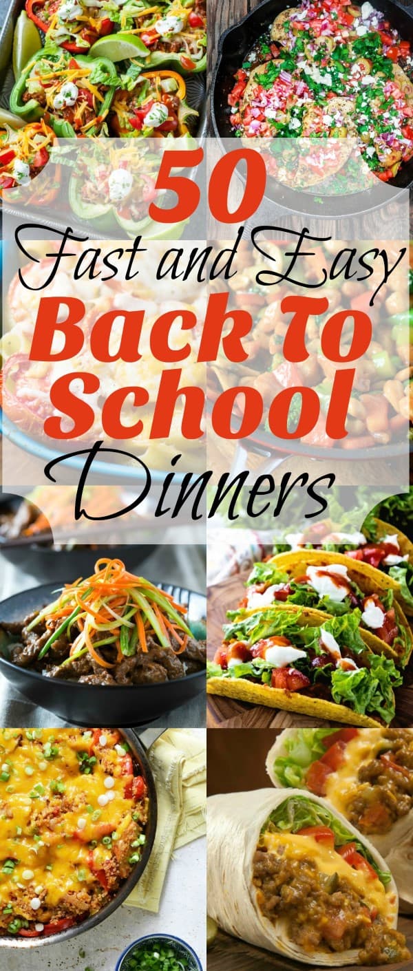 50 Fast and Easy Back To School Dinners 