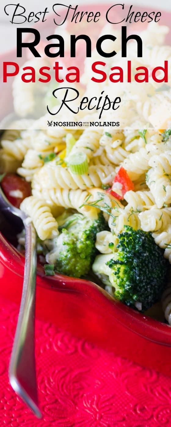 Best Three Cheese Ranch Pasta Salad 