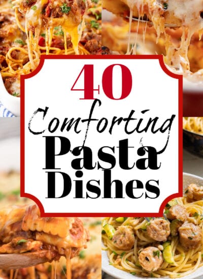 Banner of 40 Comforting Pasta Dishes.