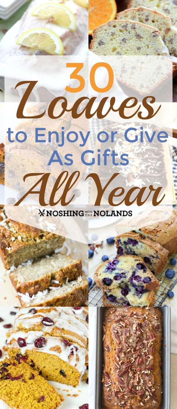 30 Loaves to Enjoy or Give as Gifts All Year