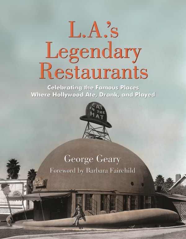 L. A.'s Legendary Restaurants