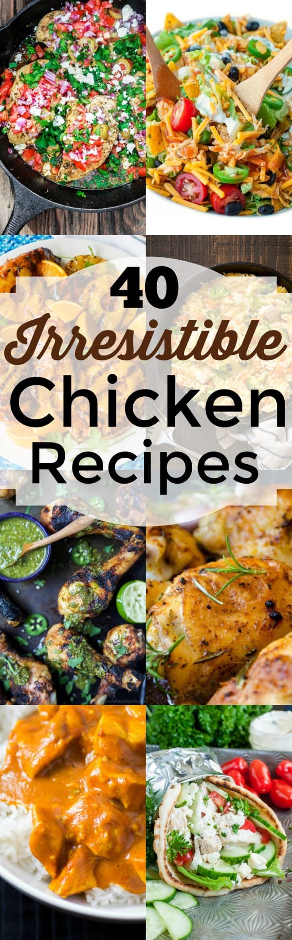 40 Irresistible Chicken Recipes