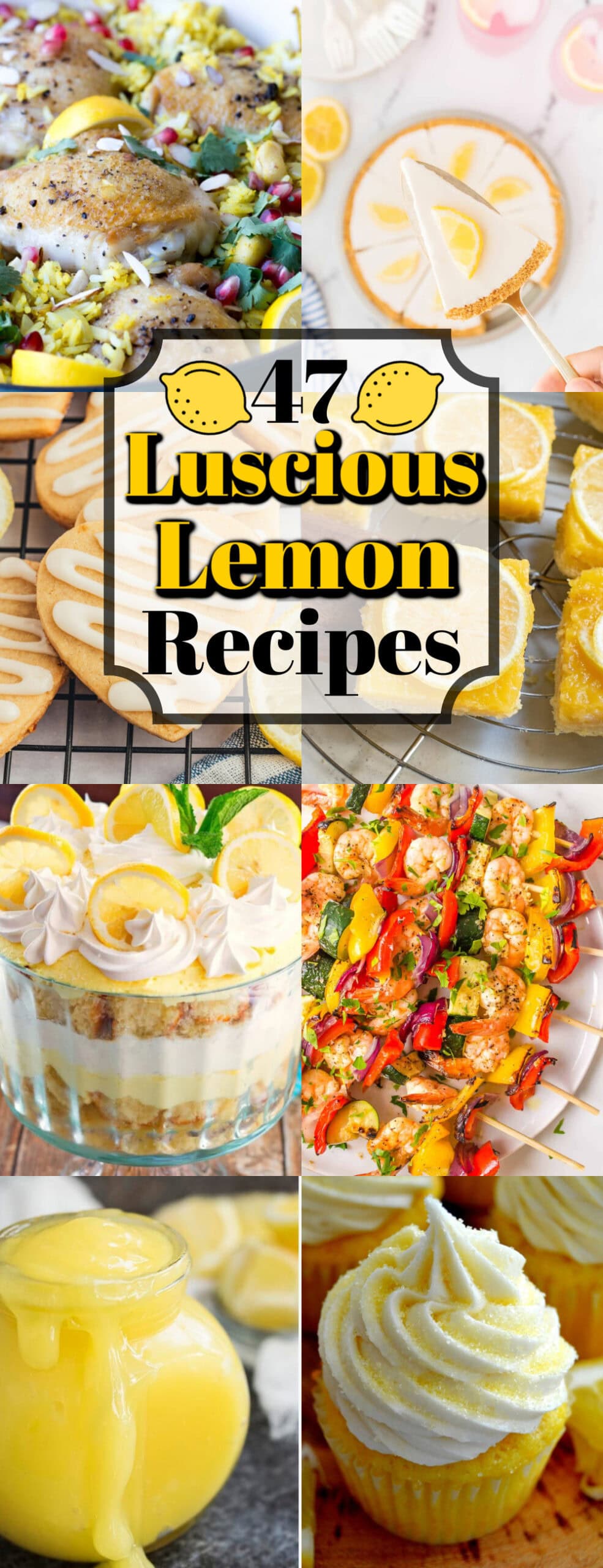 47 Luscious Lemon Recipes Pin.