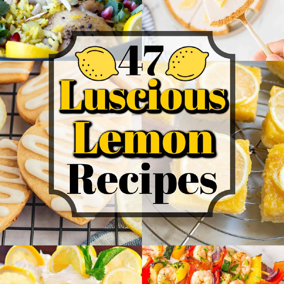 47 Luscious Lemon Recipes Banner. 