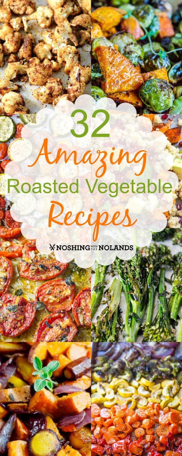 32 Amazing Roasted Vegetable Recipes