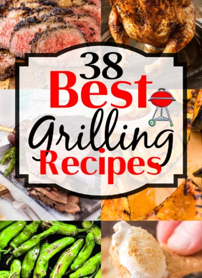 38 Best Grilling Recipes Banner.