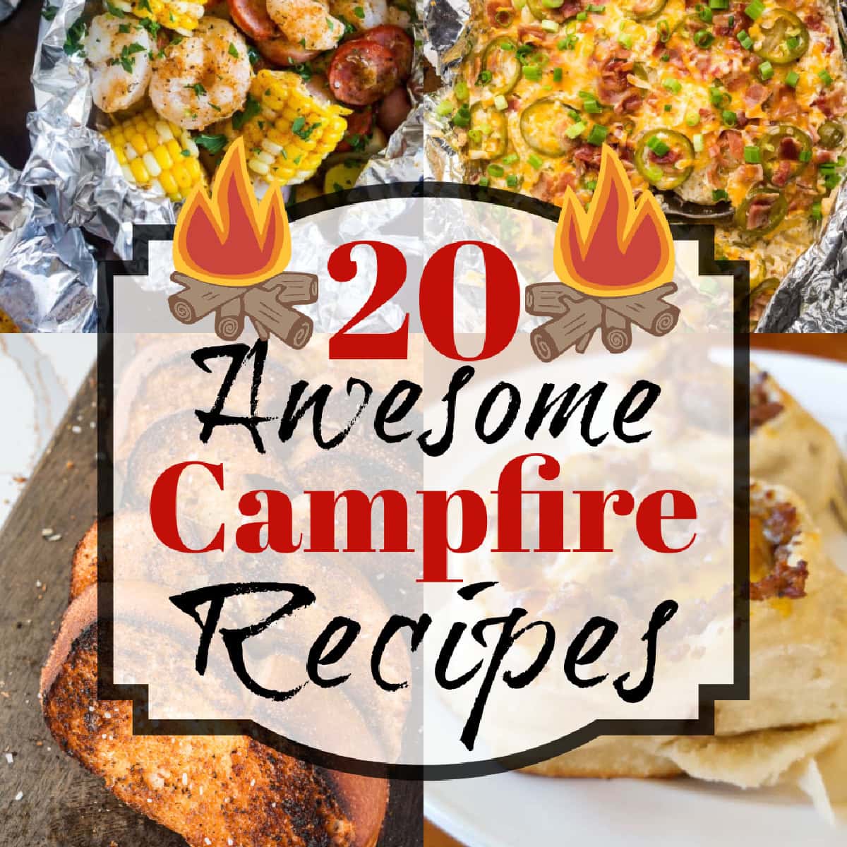Are you enjoying the great outdoors this summer and wondering what to eat? Try some of these 20 Awesome Campfire Recipes!! Square collage on Campfire Recipes.