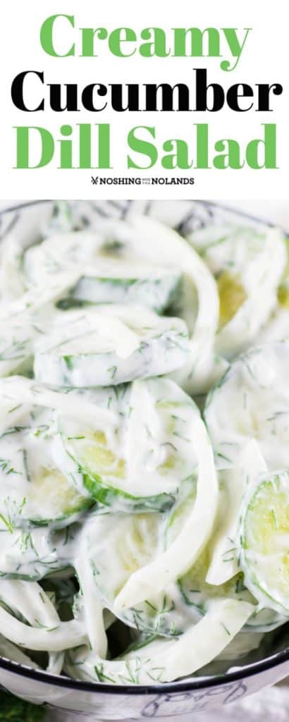 Creamy Cucumber Dill Salad - Noshing With the Nolands