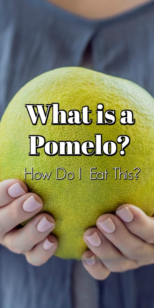 What is a Pomelo and How to Eat One?