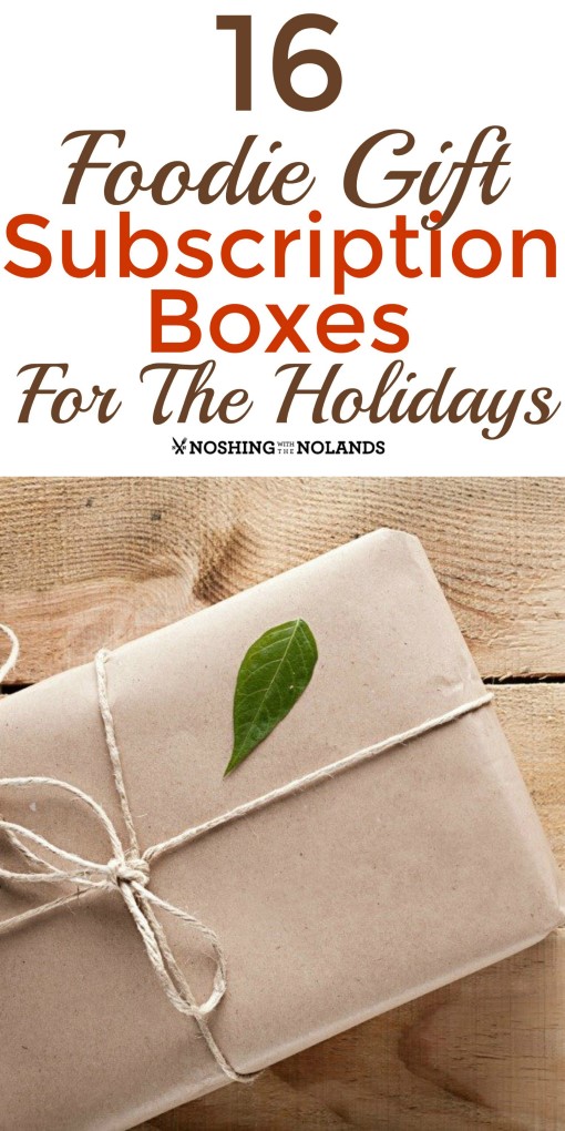 16 Foodie Gift Subscription Boxes for the Holidays