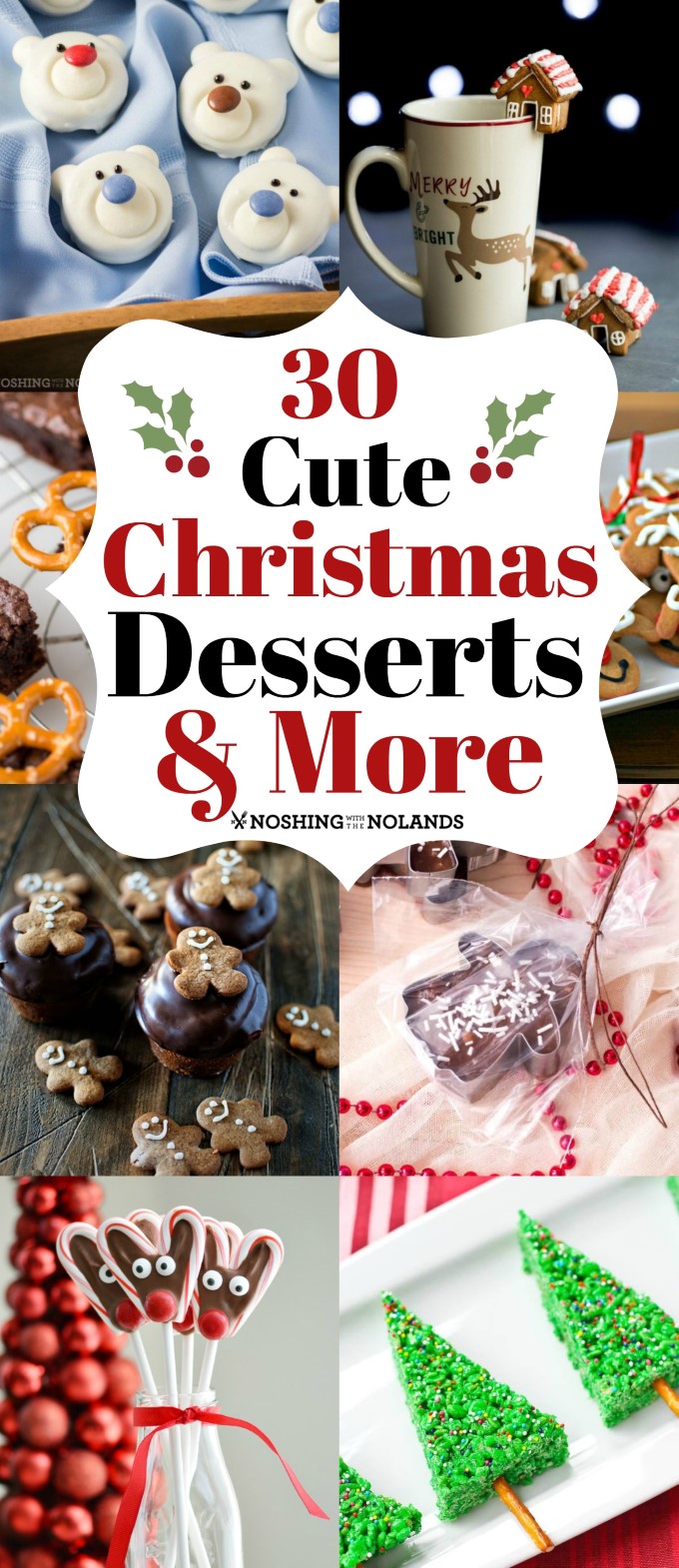 30 Cute Christmas Desserts and More will have you having fun for the holidays!! #treats #holidays #desserts #chocolate #crafts