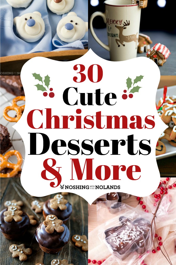 30 Cute Christmas Desserts and More will have you having fun for the holidays!! #treats #holidays #desserts #chocolate #crafts