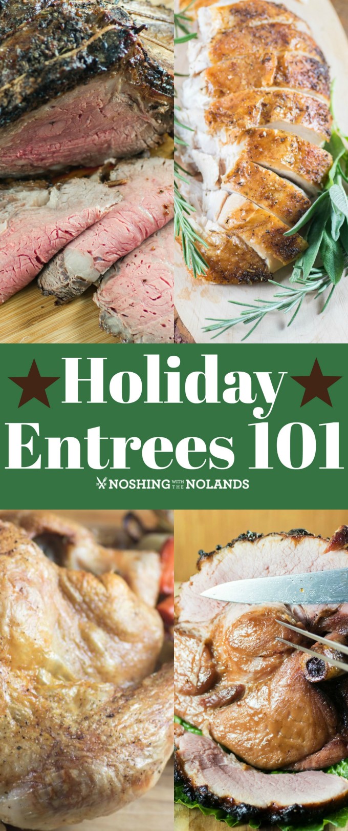 Holiday Entrees 101 will have you set for an festive meal from roast beef to turkey, ham and chicken. #entrees #holidays #mains