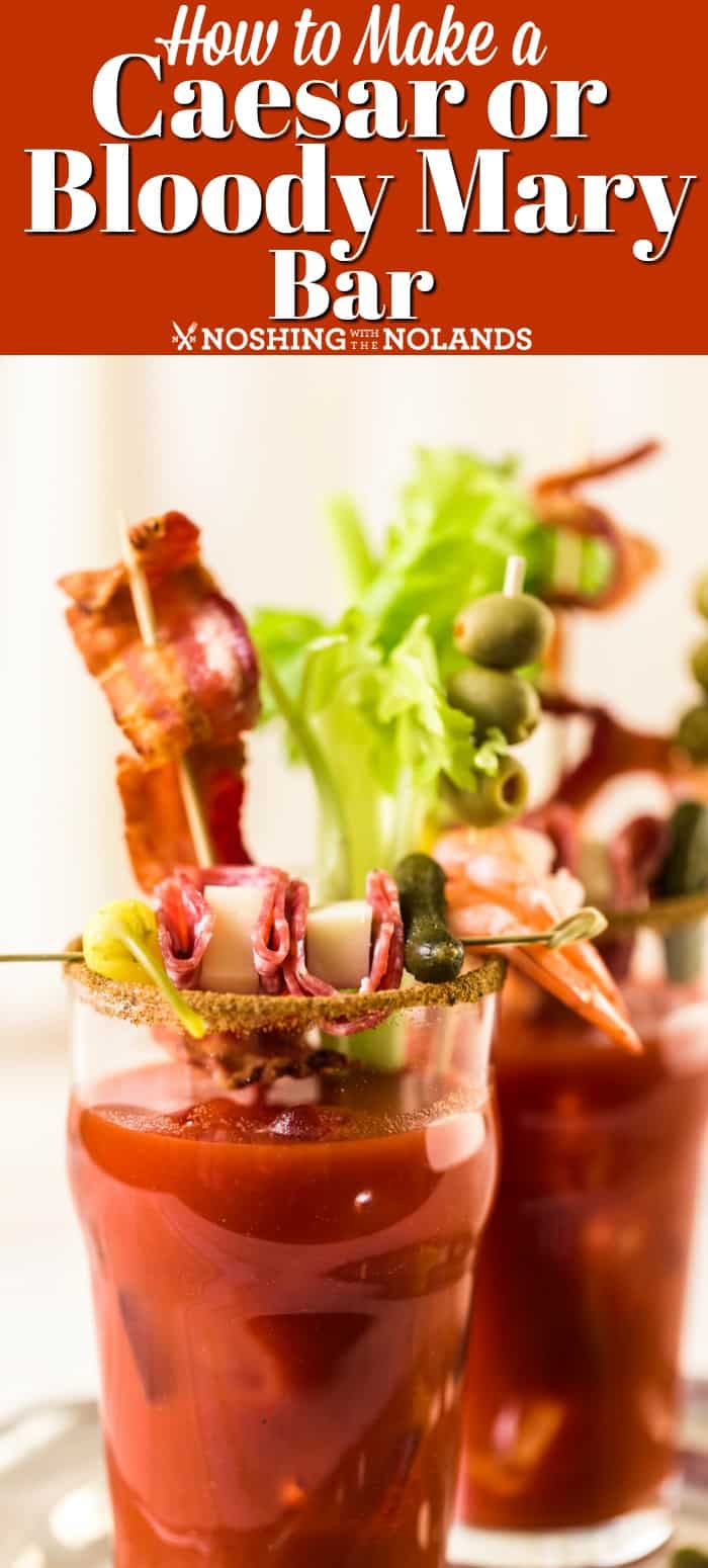 How to Make a Caesar or Bloody Mary Bar will help you with all aspects for these great brunch or before dinner cocktails!! #BloodyCaesar #Caesarcocktail #BloodyMary 