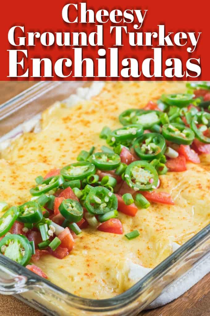 Cheesy Ground Turkey Enchiladas are an easy weeknight meal to pull together and one that the whole family will love!! #groundturkey #enchiladas