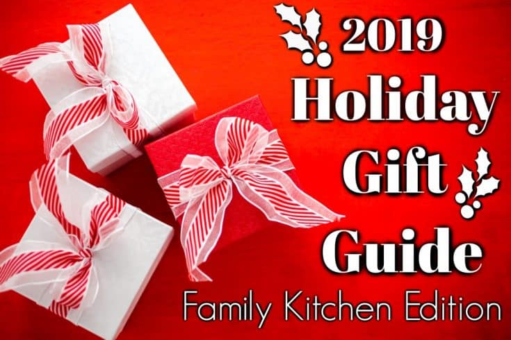 Holiday Gift Guide 2019 - Family Kitchen Edition - is the perfect wish list!!