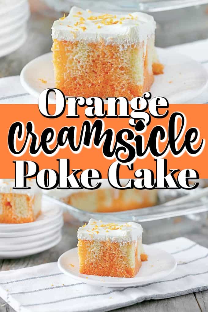 Orange Creamsicle Poke Cake - Noshing With the Nolands