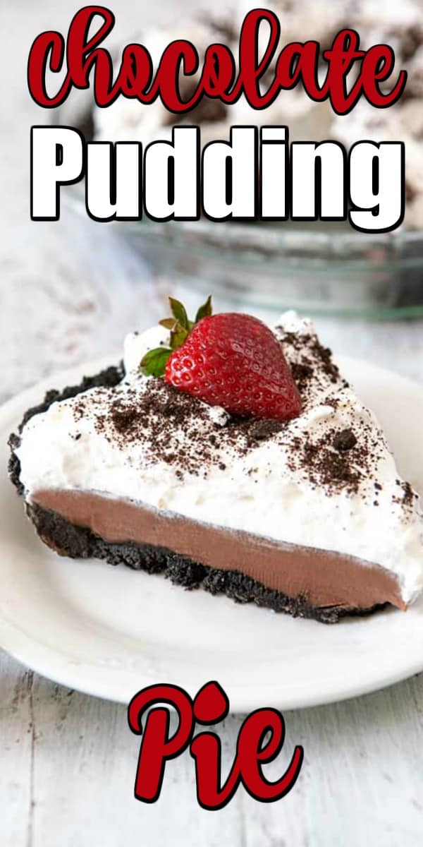 This classic no-bake Chocolate Pudding Pie is easy to make and even easier to eat! With a chocolate cookie crust, homemade chocolate pudding filling, and whipped cream topping, it's rich and delicious. #chocolatepie #chocolatepuddingpie