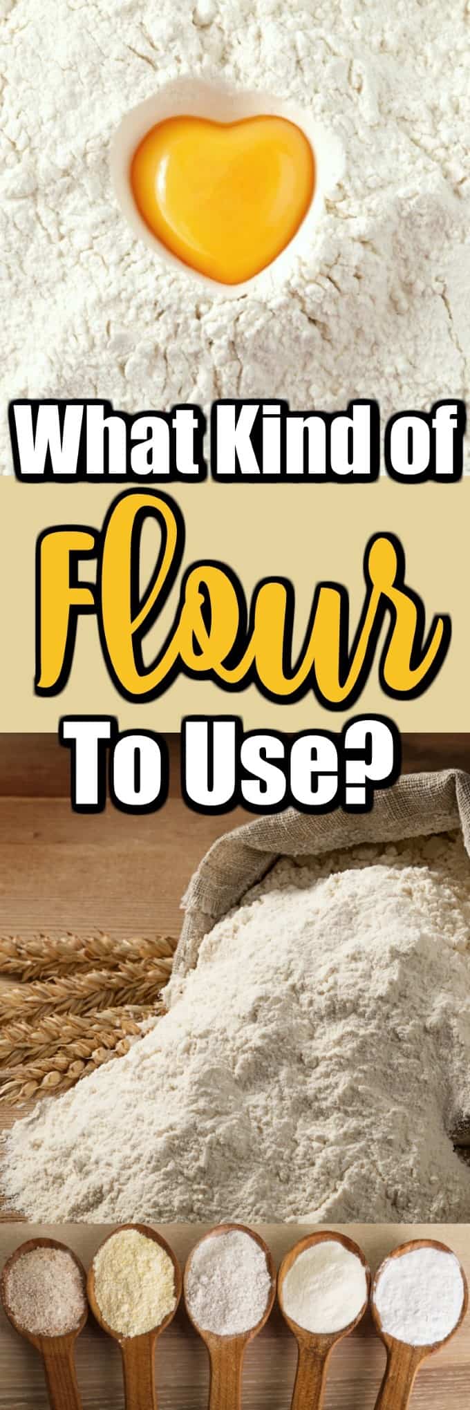 Flour Arrangements! What Kind of Flour to Use And When! The complete guide will help you select the proper flour for the job!! #flour #kindsofflour