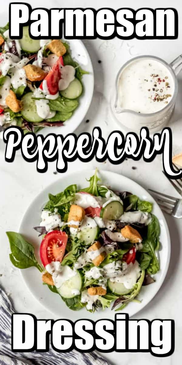 Parmesan Peppercorn Dressing is a wonderfully creamy dressing with a spicy kick from fresh cracked peppercorns! It's amazing over salads or used as a dip with vegetable crudites! #saladdressing #parmesan #peppercorn