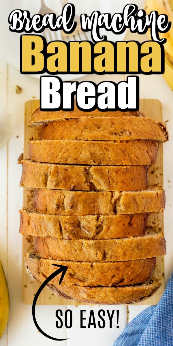 Super Easy Bread Machine Banana Bread Pin.