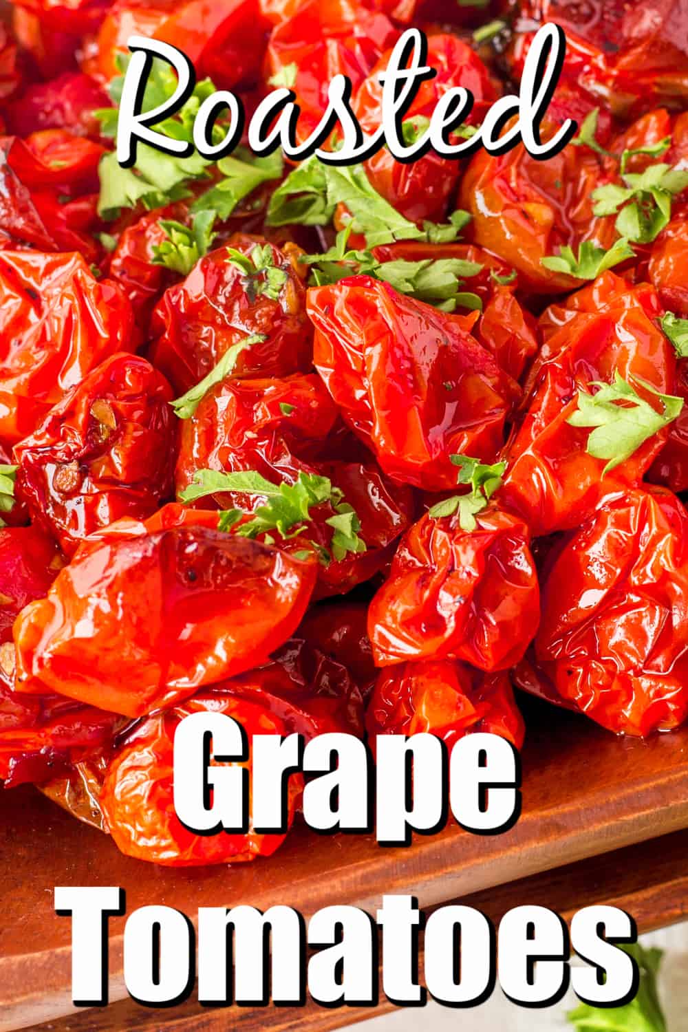 Close up of Roasted Grape Tomatoes Pin