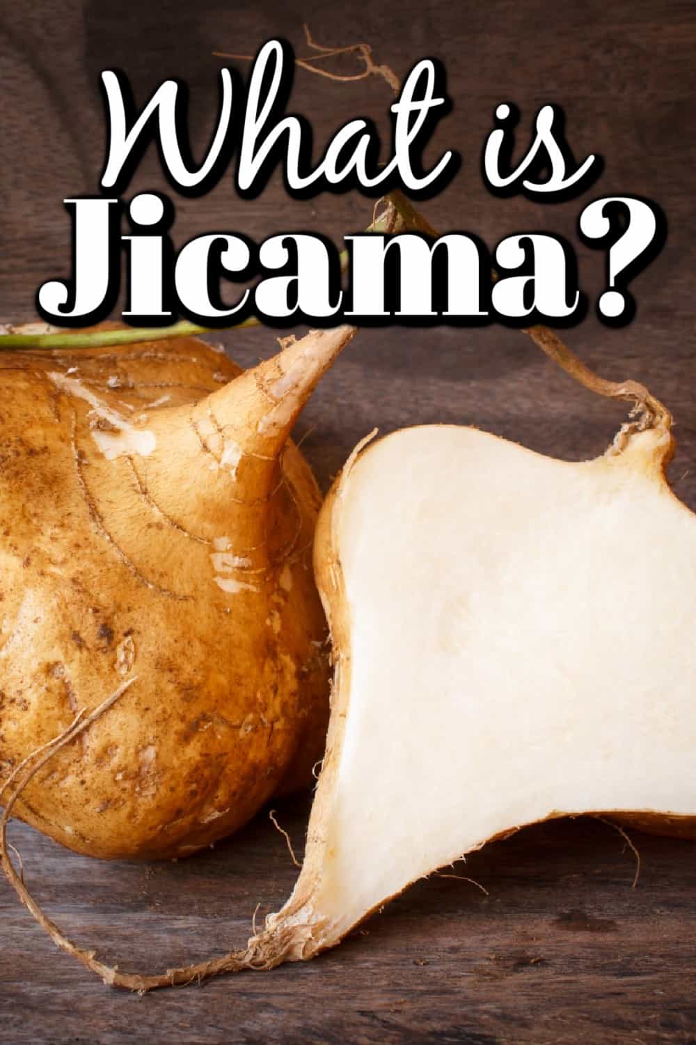 What is Jicama and How Do I Eat It? PIn