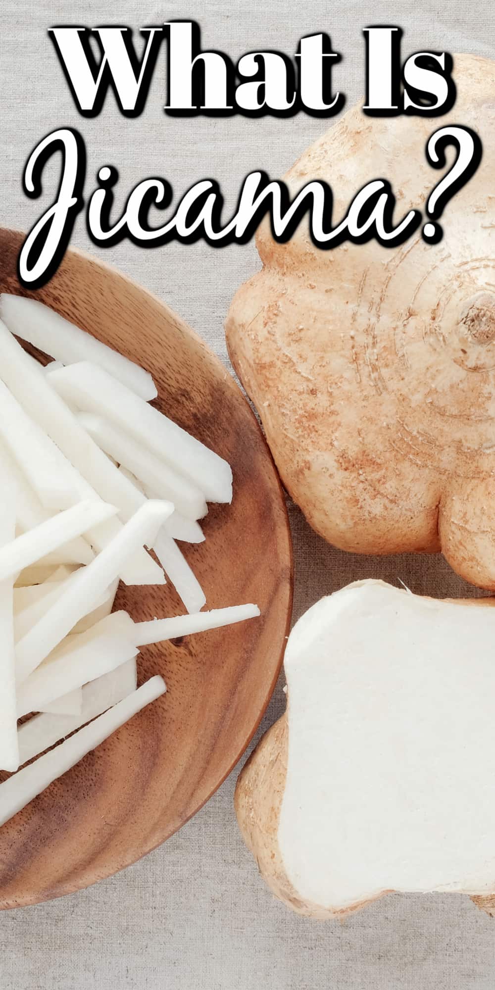 What is Jicama and How Do I Eat It? Pin