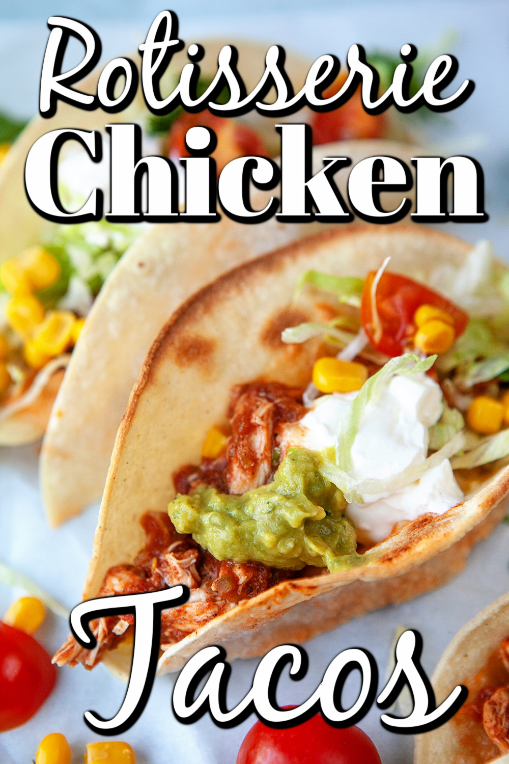 Easy Fast Rotisserie Chicken Tacos Pin