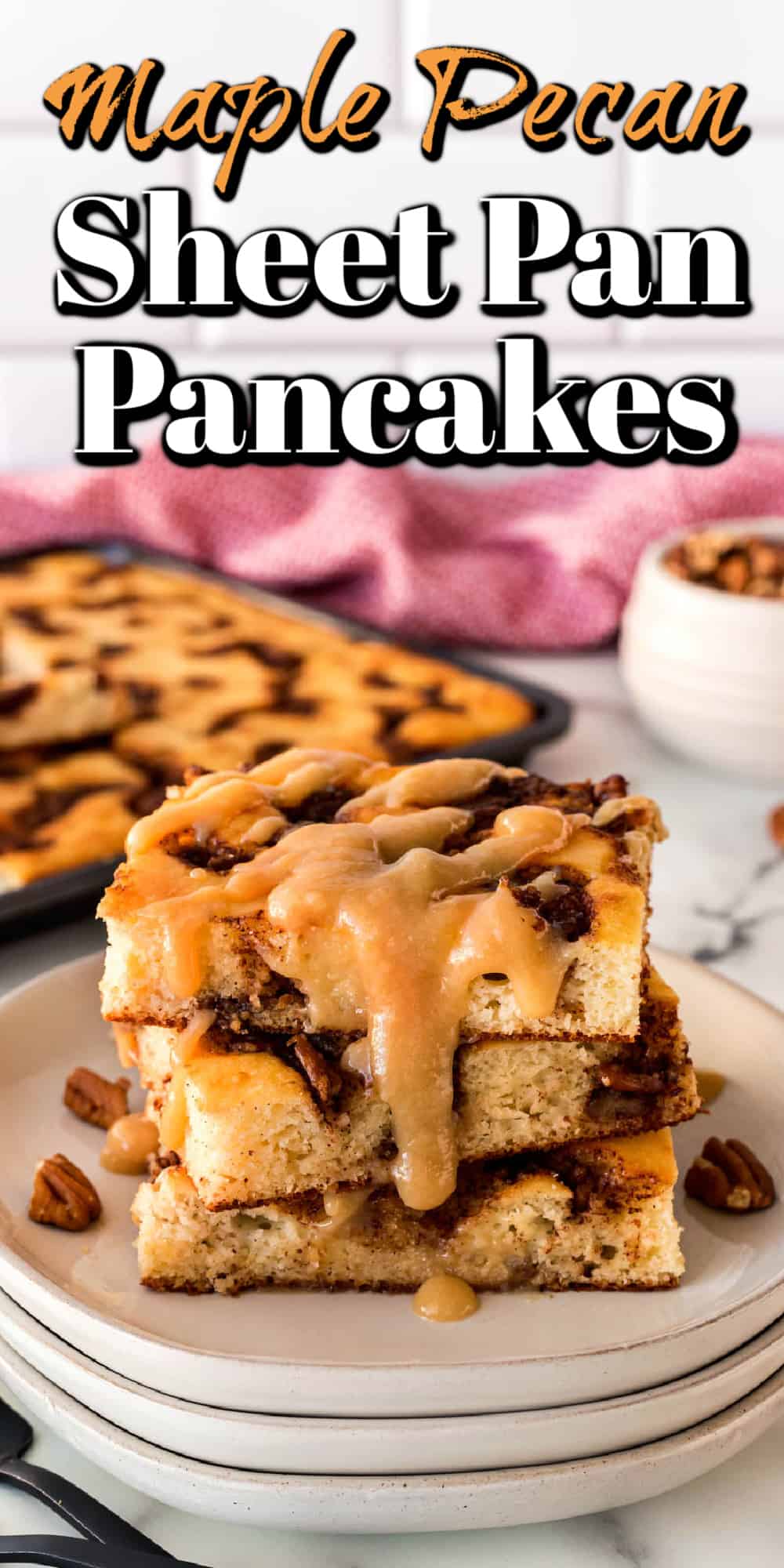 Sheet Pan Pancakes with Maple Pecan Crumble Pin. 