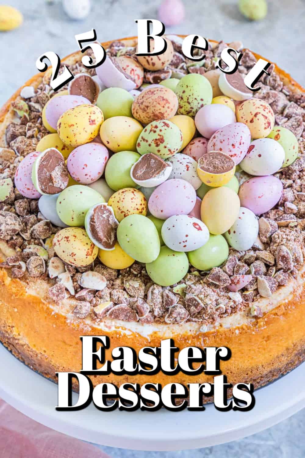 25 Best Easter Desserts Pin.