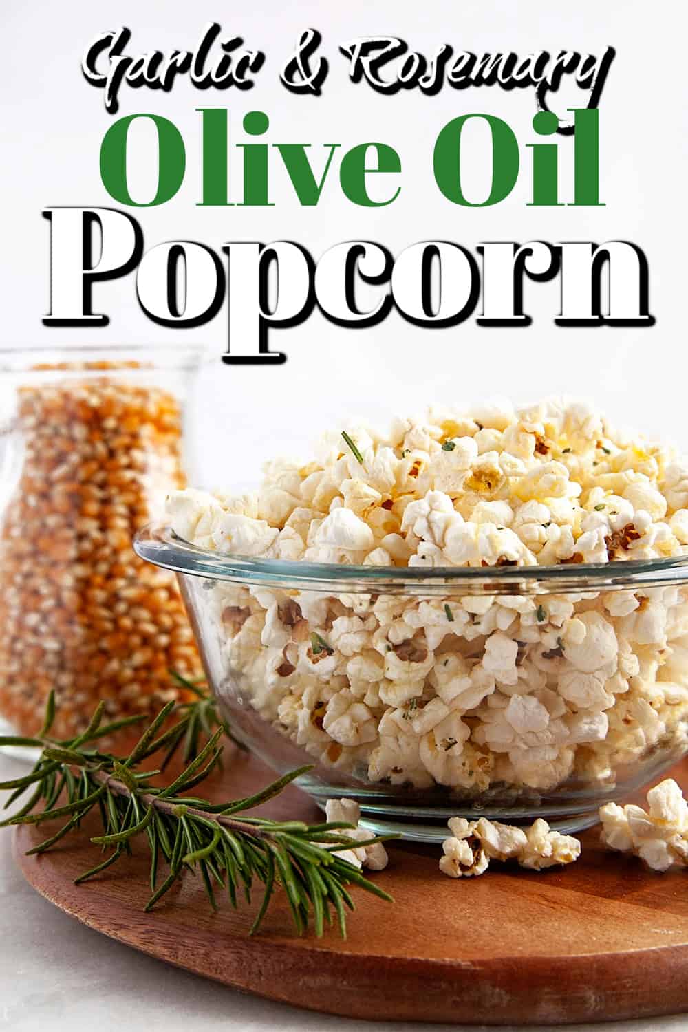 Olive Oil Popcorn (Garlic and Rosemary) Pin.