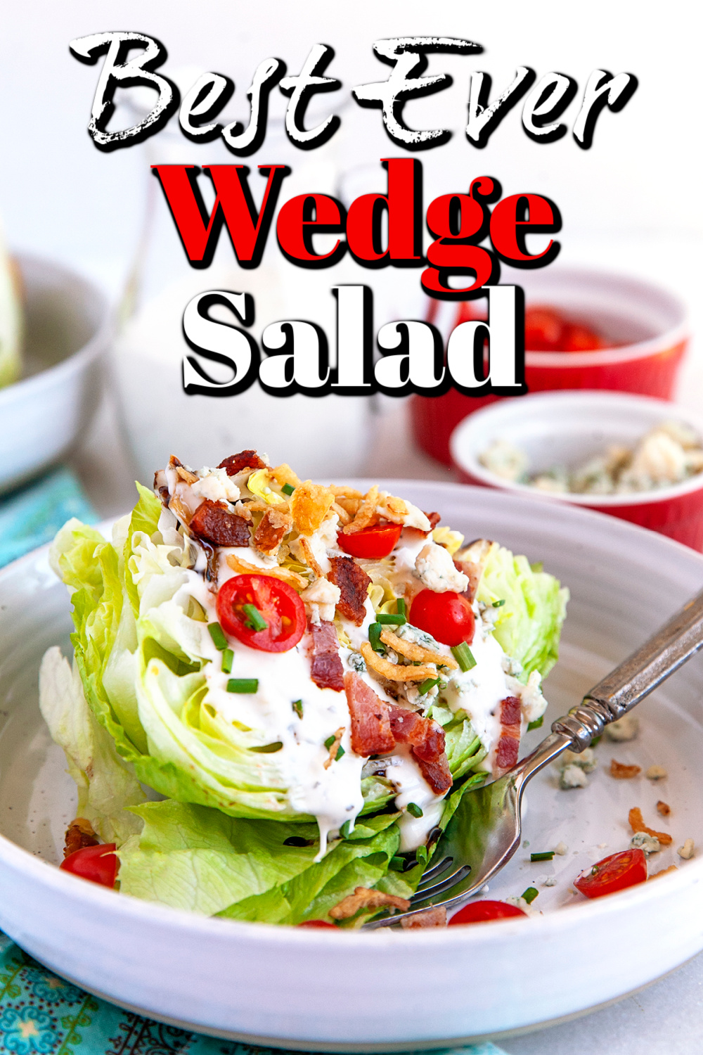 Best Ever Wedge Salad Pin.